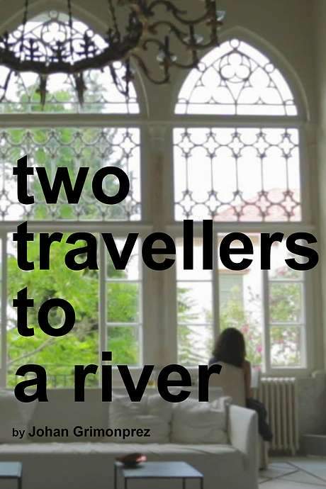 Two Travellers to a River